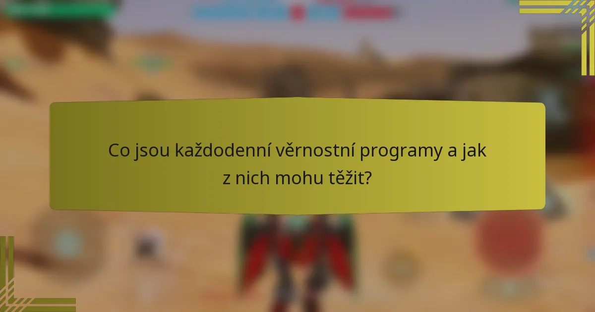 Co jsou každodenní věrnostní programy a jak z nich mohu těžit?