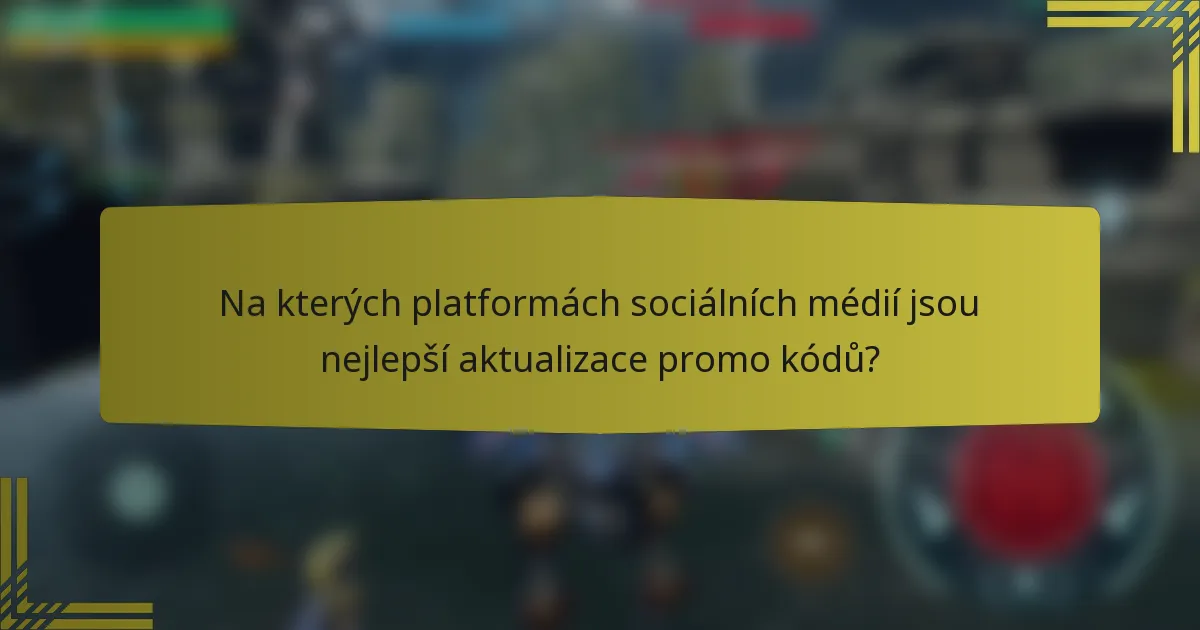 Na kterých platformách sociálních médií jsou nejlepší aktualizace promo kódů?